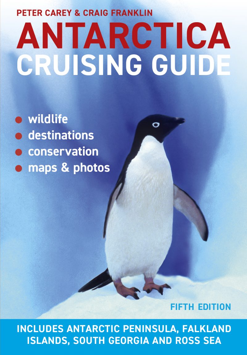 Antarctica Cruising Guide – 5th edition