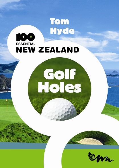 100 Essential New Zealand Golf Holes