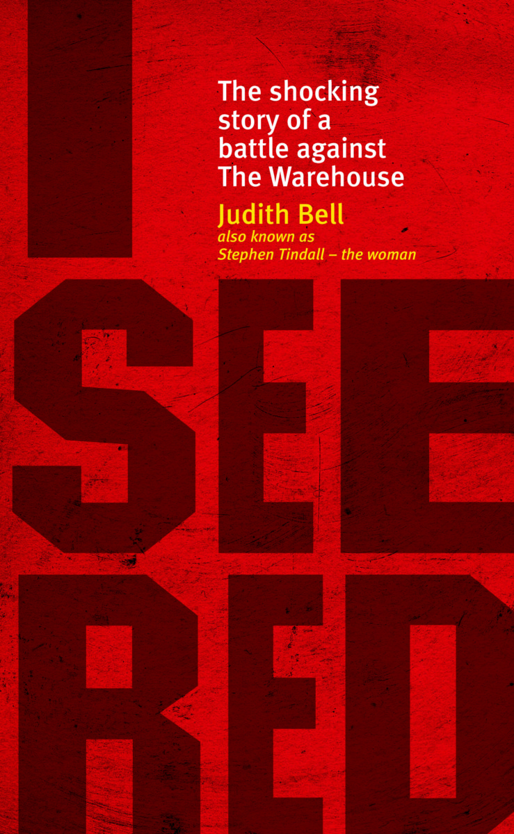 I See Red: The shocking story of a battle against The Warehouse