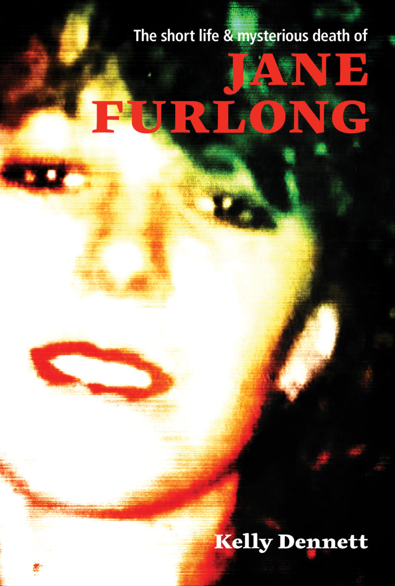The short life & mysterious death of Jane Furlong